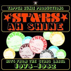 Tapper Zukie Productions - Stars Ah Shine Star Records 1976 - 1988