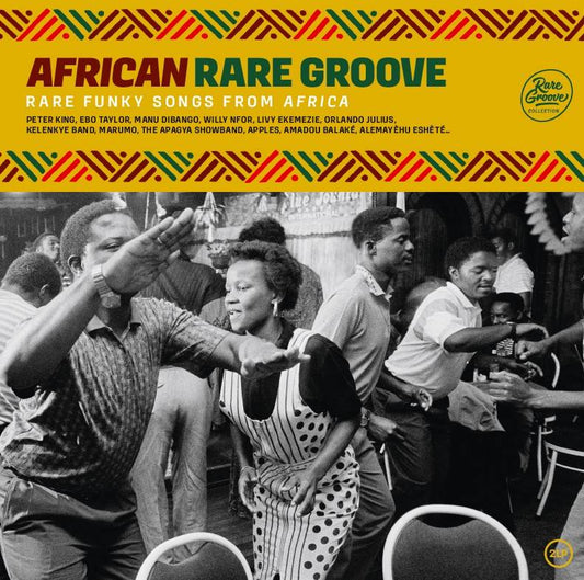 African Rare Groove – Rare Funky Songs From Africa