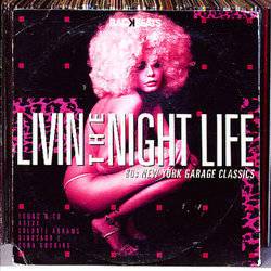 Various - Livin' The Night Life - 80s New York Garage Classics