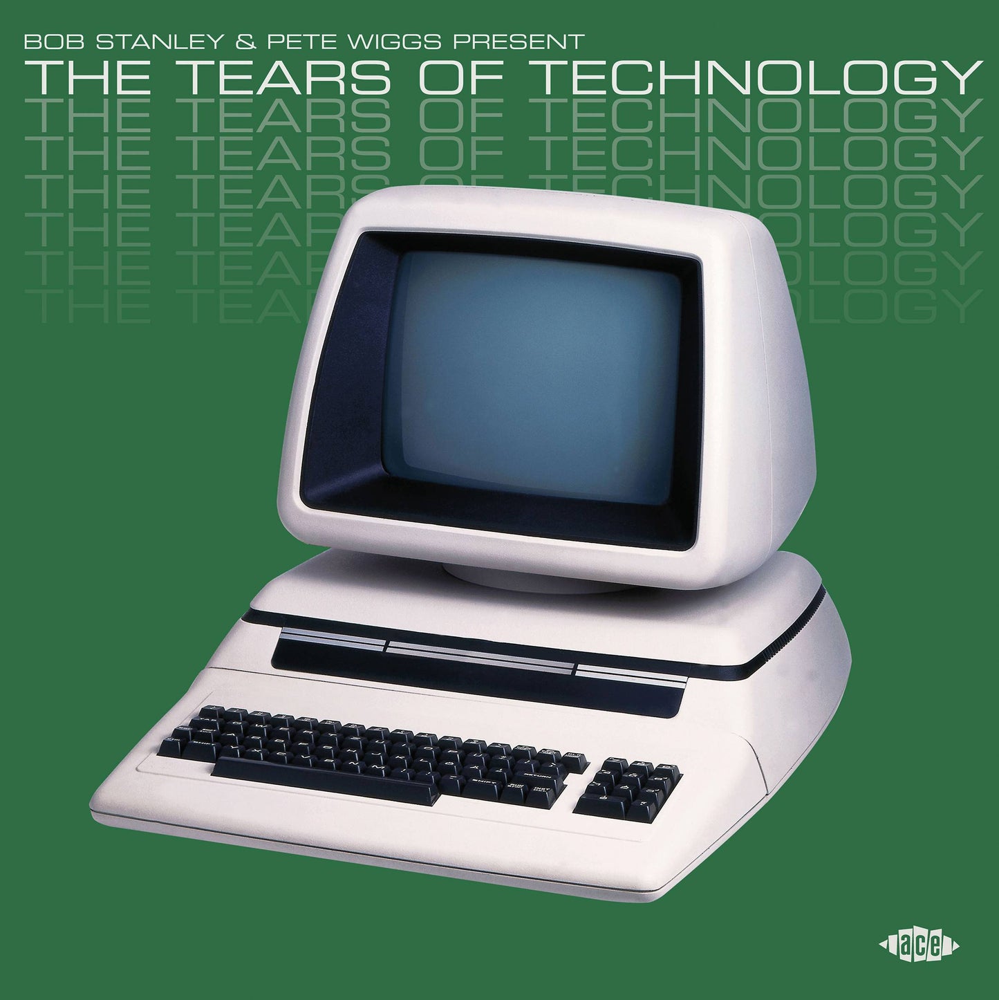 The Tears of Technology - Bob Stanley and Pete Wiggs Present