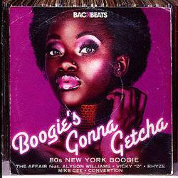 Various - Boogie's Gonna Getcha - 80s New York Boogie