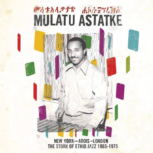 New York - Addis - London - The Story Of Ethio Jazz 1965-1975