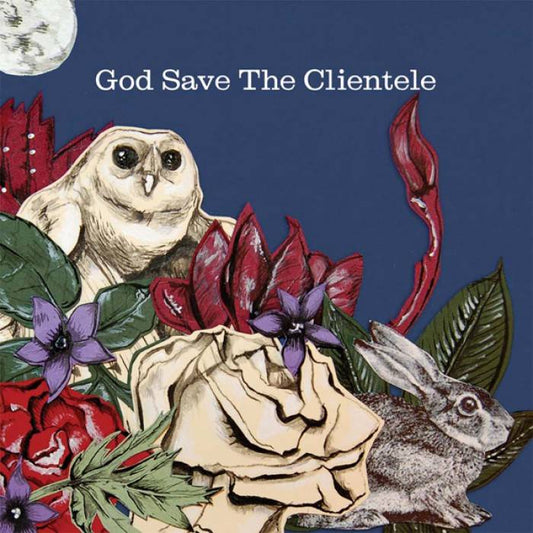 God Save The Clientele (Reissue)