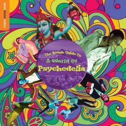 Rough Guide to the World of Psychedelia