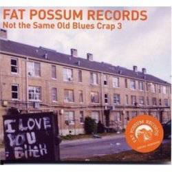 Various - Not The Same Old Blues Crap 3