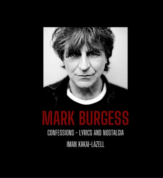 Mark Burgess, Confessions, Lyric and Nostalgia