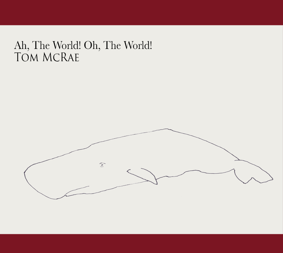 Ah, The World! Oh, The World!