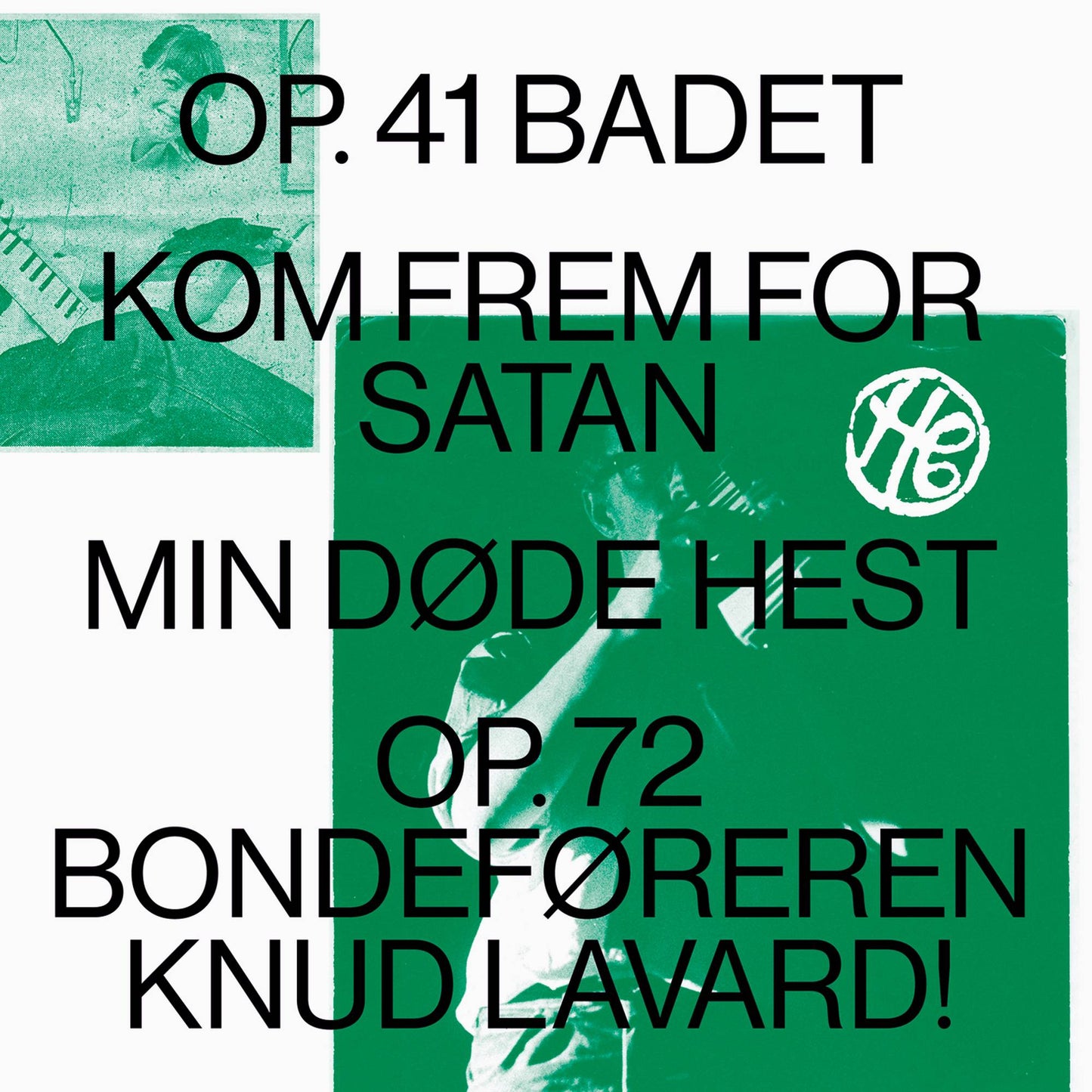 Op. 41 Badet / Kom Frem For Satan / Min Dde Hest / Op.72 Bondefreren Knud Lavard