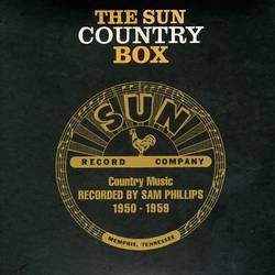 the sun country box: country music recorded by sam phillips 1950-1959