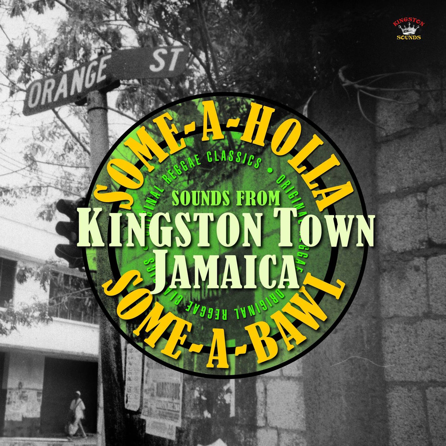 Some-A-Holla Some-A-Bawl - Sounds From Kingston Jamaica