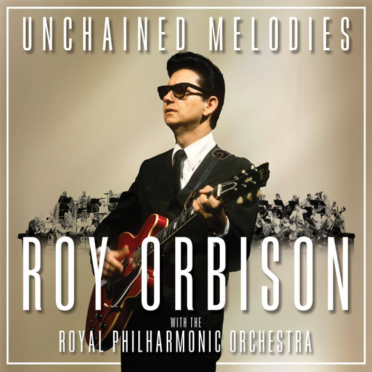 Unchained Melodies: Roy Orbison and The Royal Philharmonic Orchestra - Volume 2