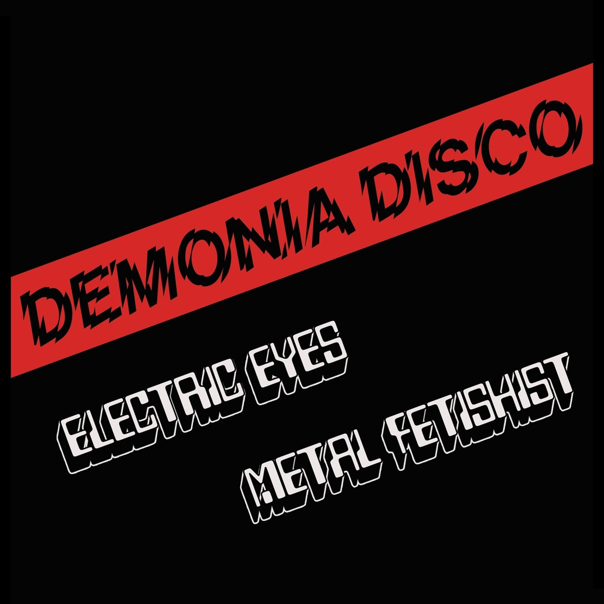 Electric Eyes / Metal Fetishist