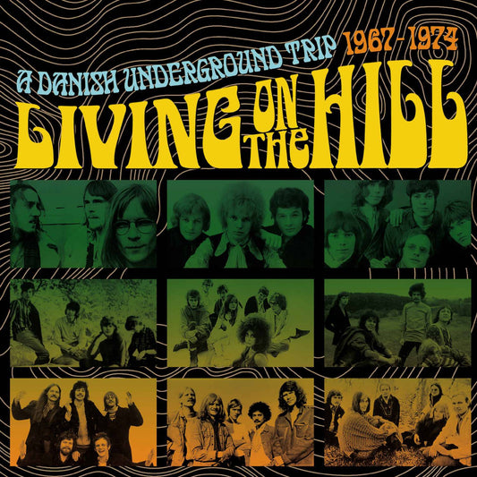 Living on the Hill – A Danish Underground Trip 1967-1974