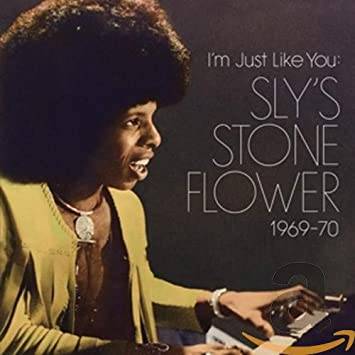 I'm Just Like You - Sly's Stone Flower 1969 - 70