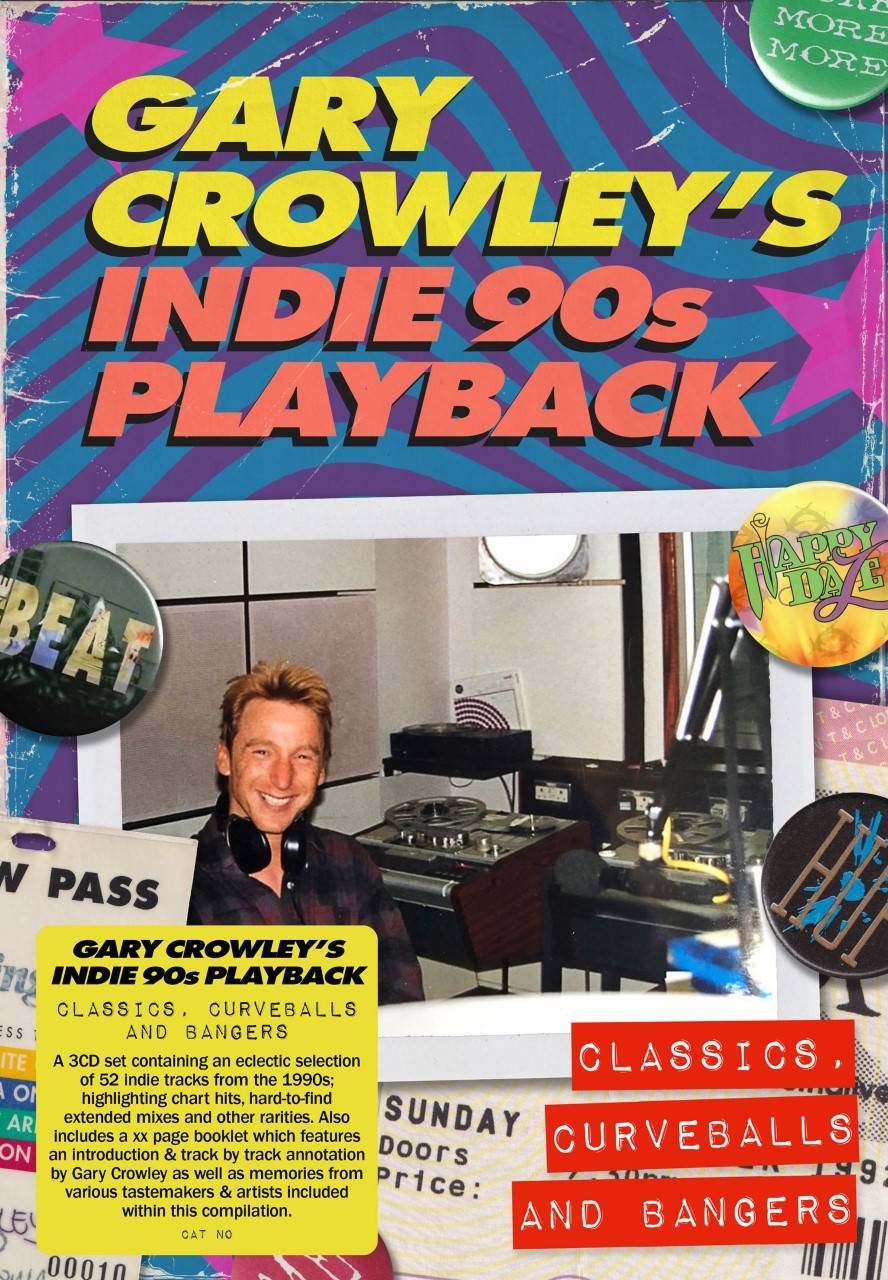 Gary Crowleys Indie 90s Playback - Classics, Curveballs and Bangers