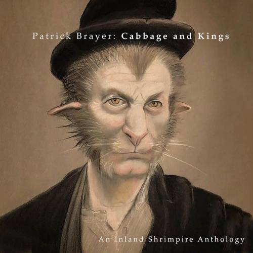 Cabbage and Kings: An Inland Shrimpire Anthology