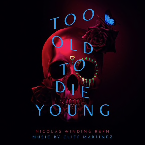 Too Old To Die Young (Original Motion Picture Soundtrack)