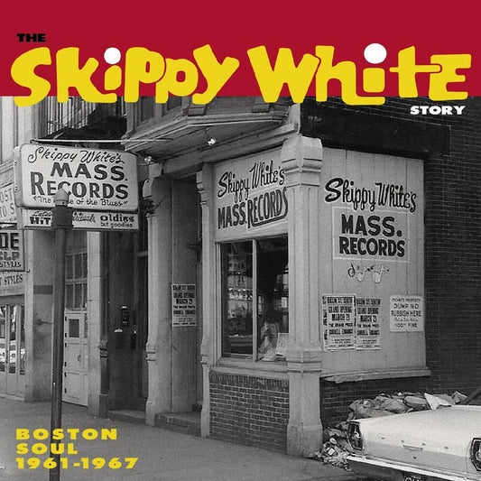 The Skippy White Story: Boston Soul 1961-1969