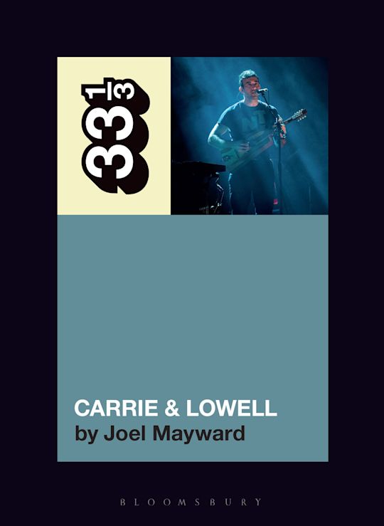 Sufjan Stevens' Carrie & Lowell (33 1/3 Series)