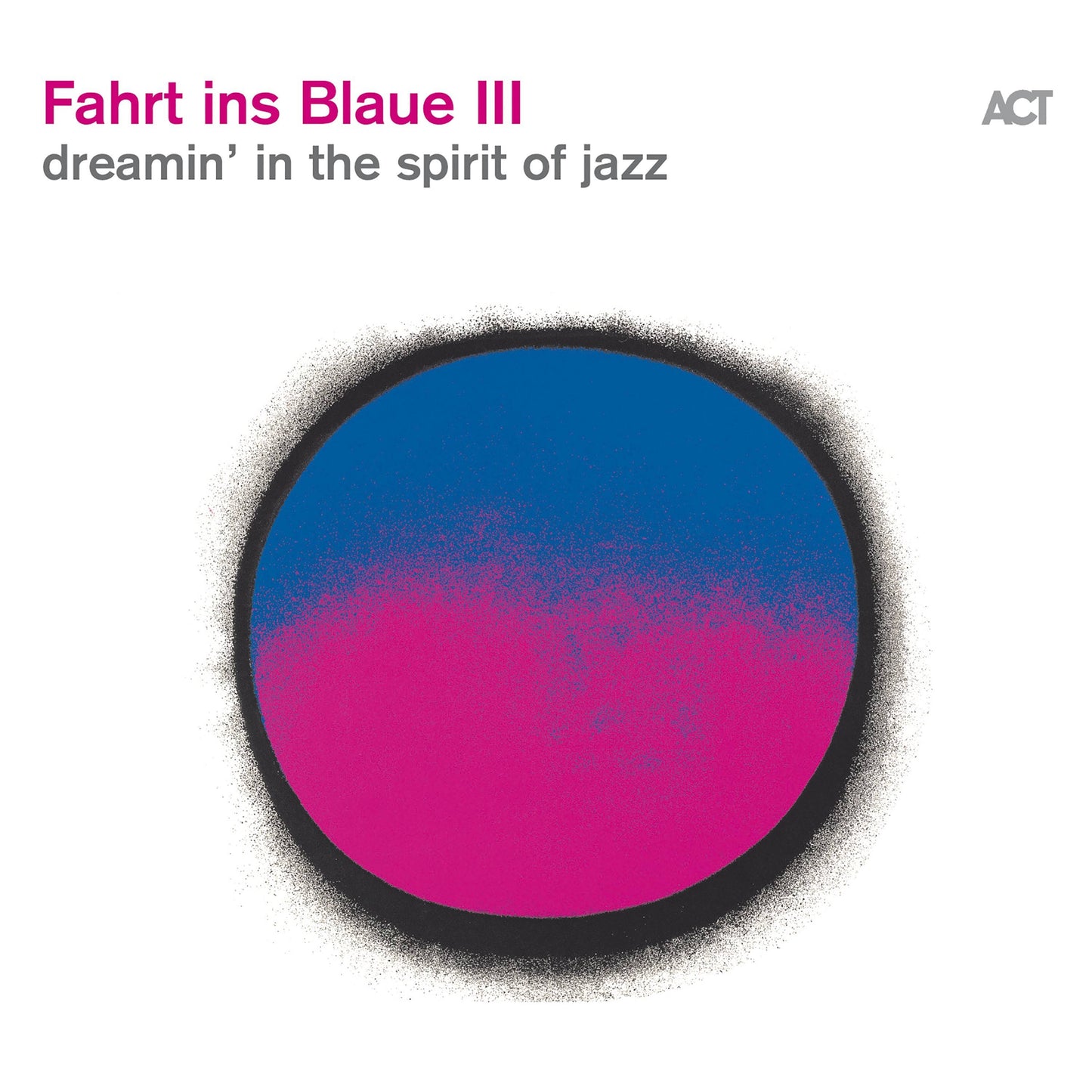 Fahrt ins Blaue III - dreamin in the Spirit of Jazz