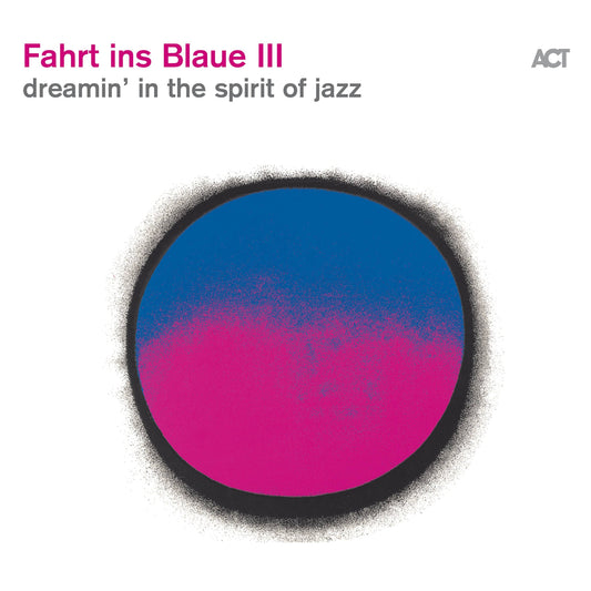 Fahrt ins Blaue III - dreamin in the Spirit of Jazz
