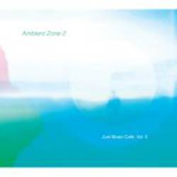 Ambient Zone 2 (Just Music Cafe Vol 5)