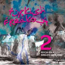 Various - Turkish Freakout! Volume 2 - Psych-folk Singles 1969-1980