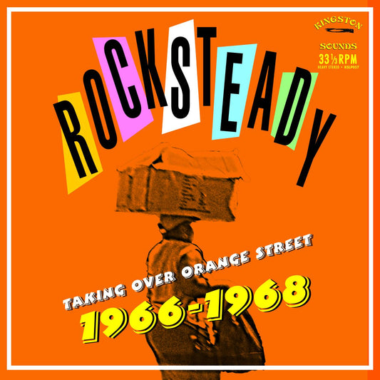 Rocksteady Taking Over Orange Street 1966 - 1968