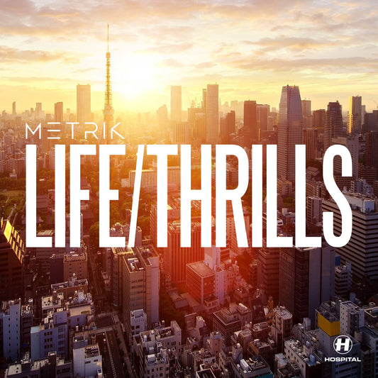 Life / Thrills