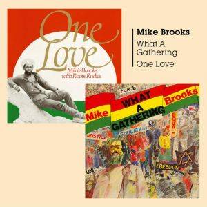 What A Gathering and One Love