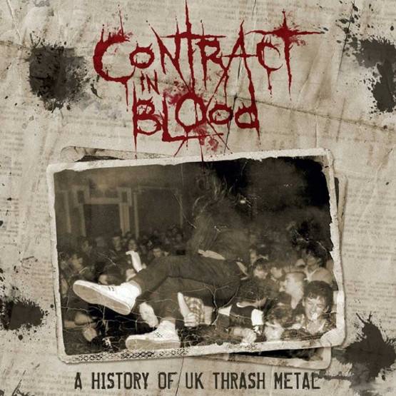 Contract in Blood - A History of UK Thrash Metal