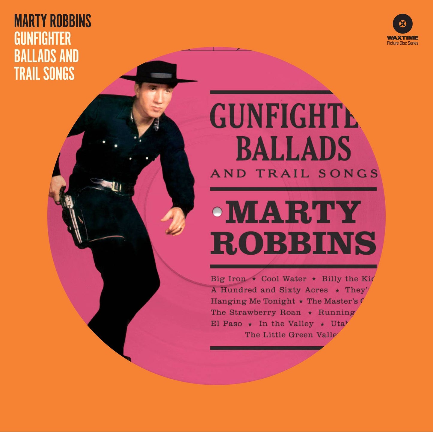 Gunfighter Ballads And Trail Songs (Picture Disc)