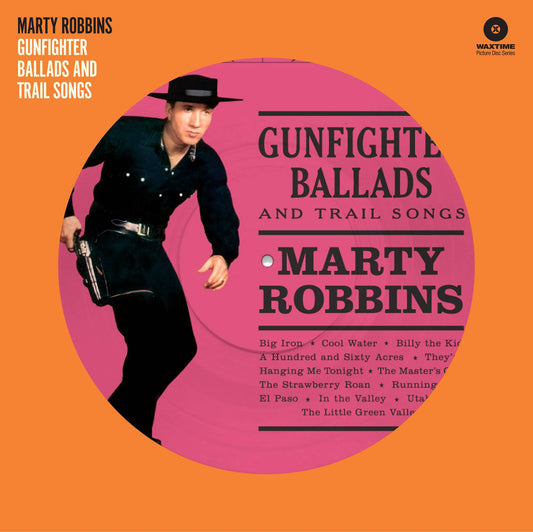 Gunfighter Ballads And Trail Songs (Picture Disc)