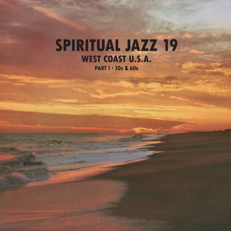 Spiritual Jazz 19 - West Coast USA Parts 1 and 2: 50s - 80s