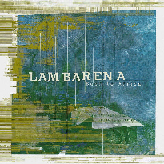 Lambarena Bach To Africa