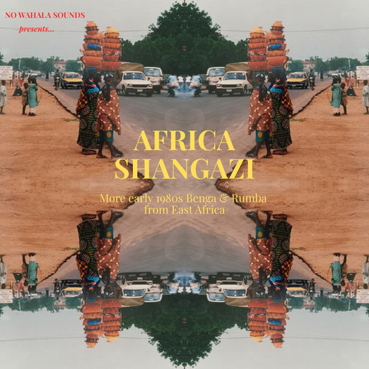 Africa Shangazi: More Early 1980s Benga and Rumba from East Africa