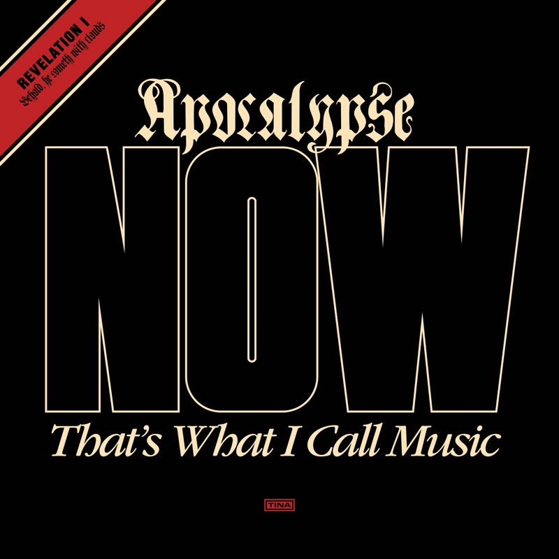 Apocalypse NOW That’s What I Call Music