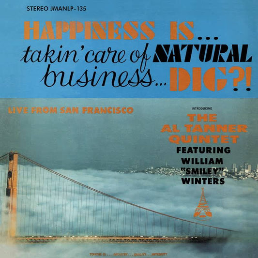 Happiness Is... Takin' Care of Natural Business... Dig?