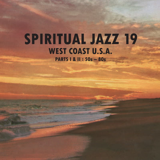 Spiritual Jazz 19 - West Coast USA Parts 1 and 2: 50s - 80s