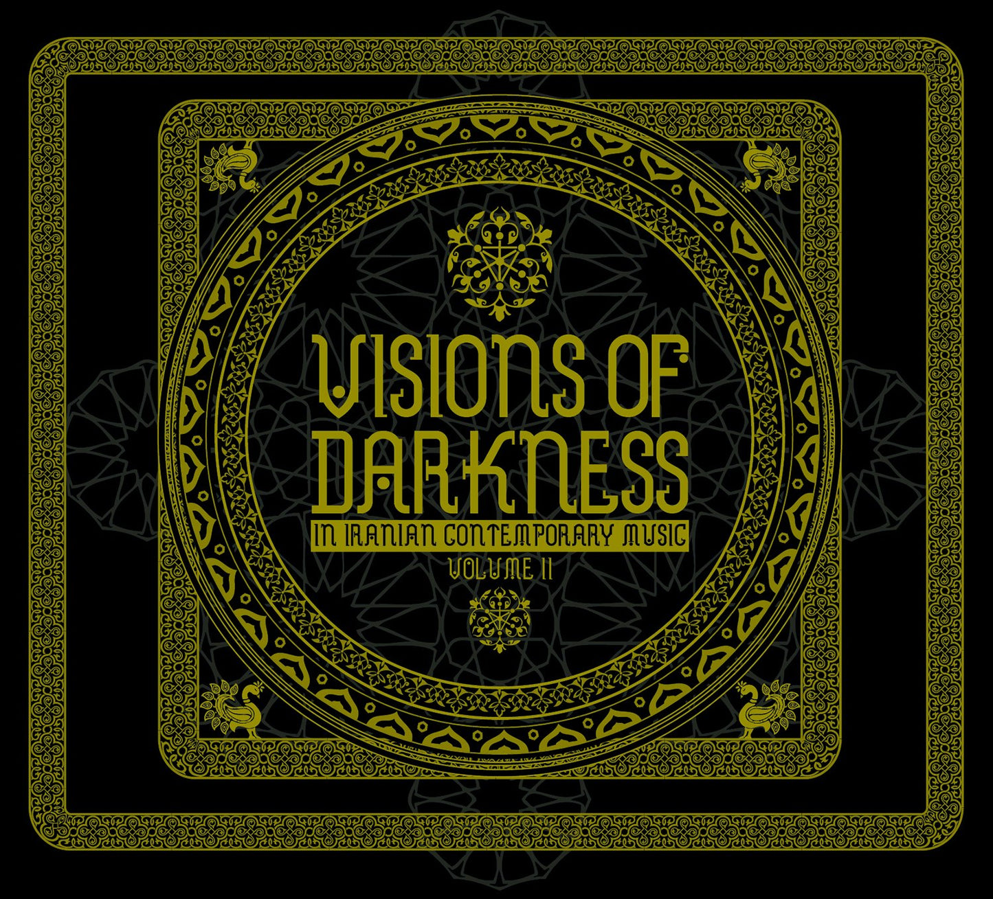 Visions Of Darkness (In Iranian Contemporary Music): Volume II