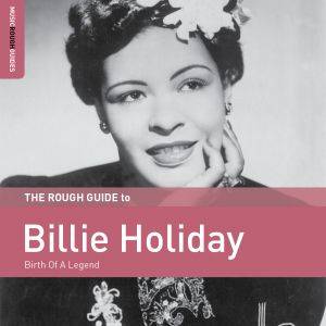 The Rough Guide to Billie Holiday