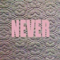 Never