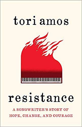Resistance: A Songwriters Story of Hope, Change and Courage