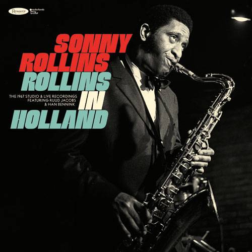 Rollins In Holland: The 1967 Studio and Live Recordings.