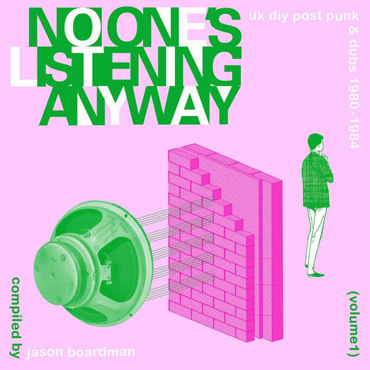 No-Ones Listening Anyway - UK DIY Post Punk and Dubs 1980-1984 (Volume 1) - Compiled By Jason Boardman