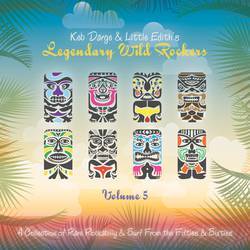 Keb Darge and Little Edith's Legendary Wild Rockers Volume 5