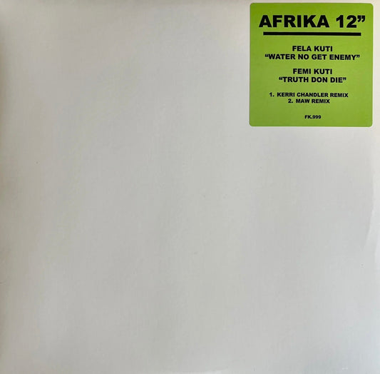 Water No Get Enemy / Truth Don Die - MAW / Kerri Chandler Remixes