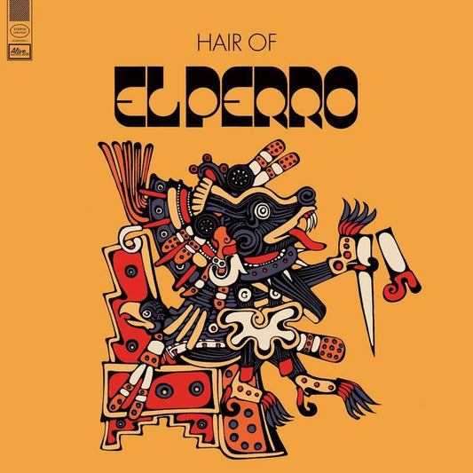 Hair Of El Perro