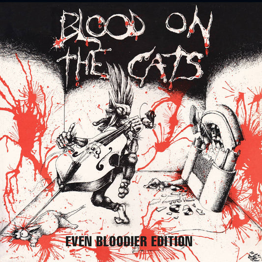 Blood On The Cats – Even Bloodier