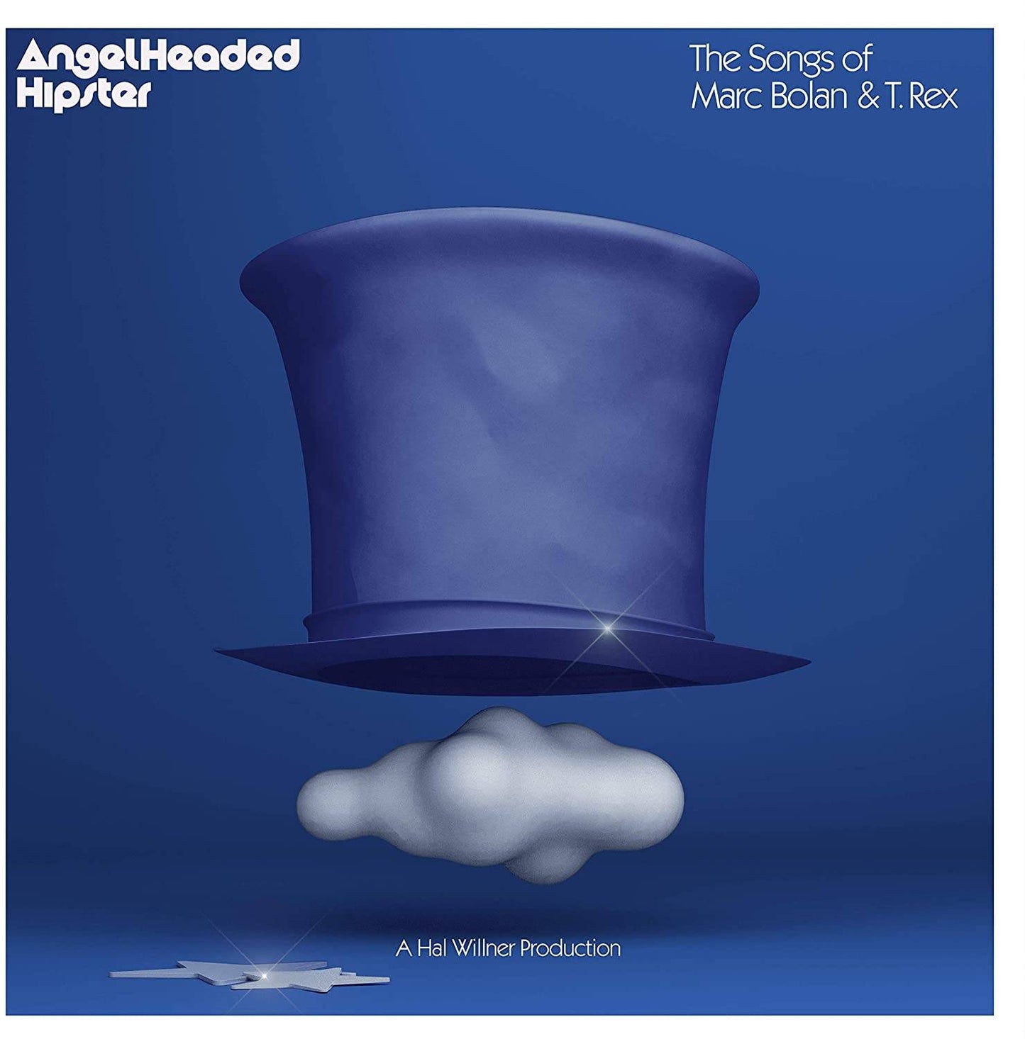 AngelHeaded Hipster: The Songs of Marc Bolan and T Rex